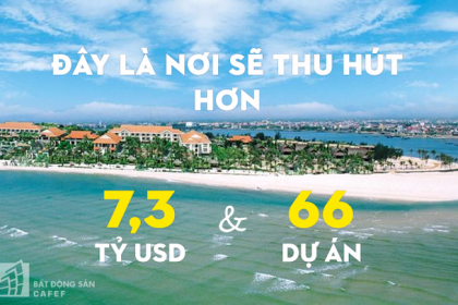 FLC, Vingroup, T&T...và hơn 7,3 tỷ USD sẽ làm cục diện thị trường BĐS nơi này thay đổi hoàn toàn